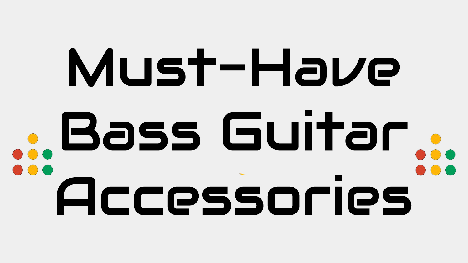  Bass Guitar Accessories