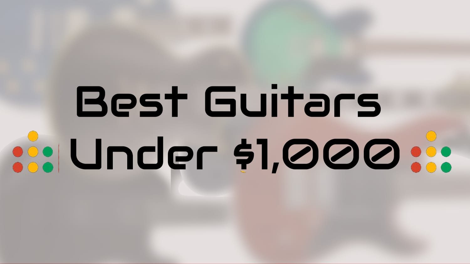 best guitars under $1,000