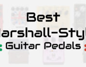 best marshall style guitar pedals