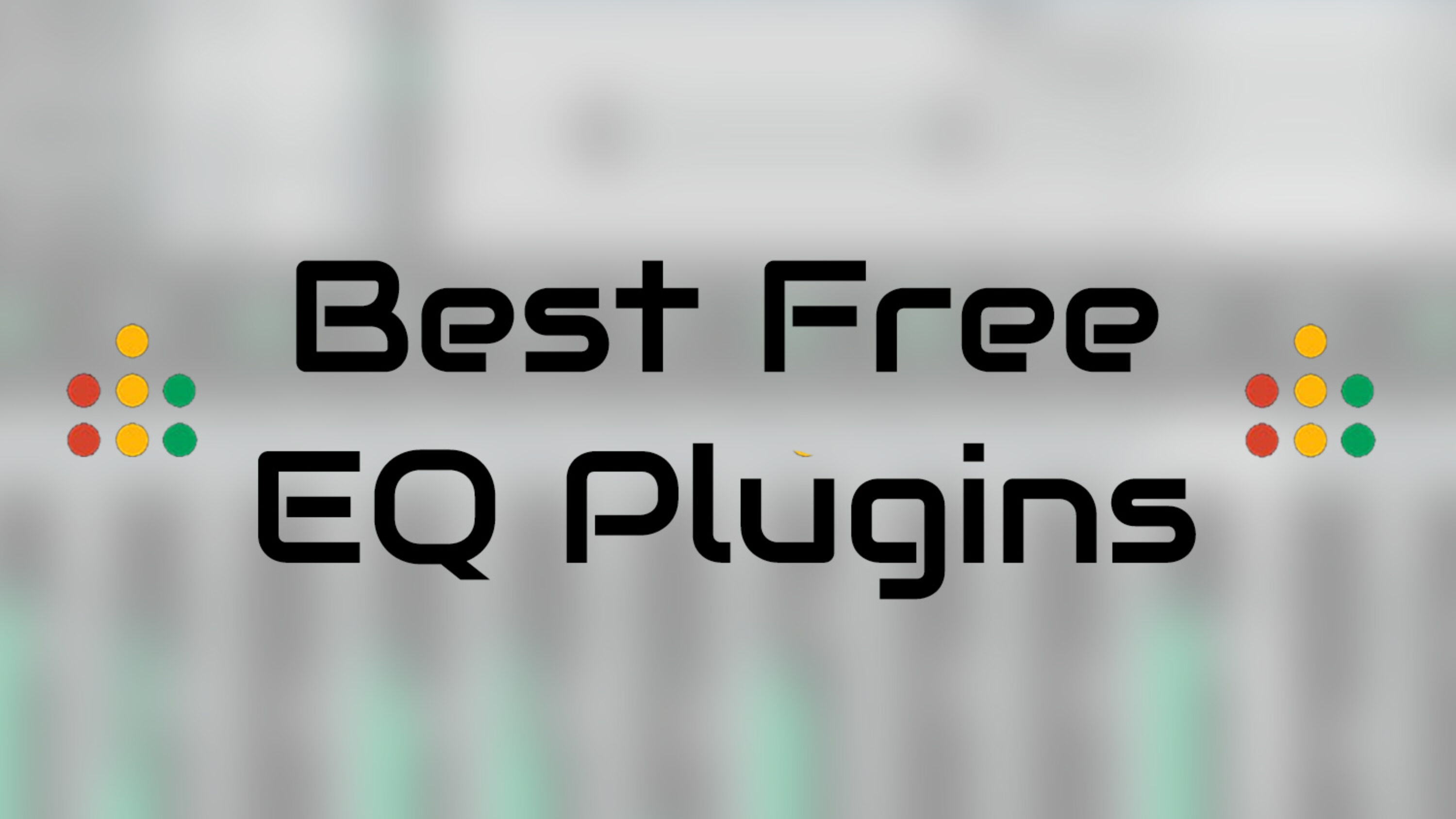 Best Free EQ Plugins - All Things Gear