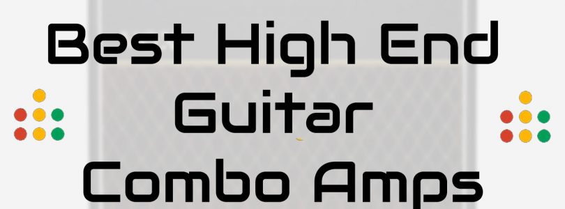 Best Guitar Combo Amps Over $1,000