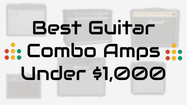 best guitar combo amps under 1000