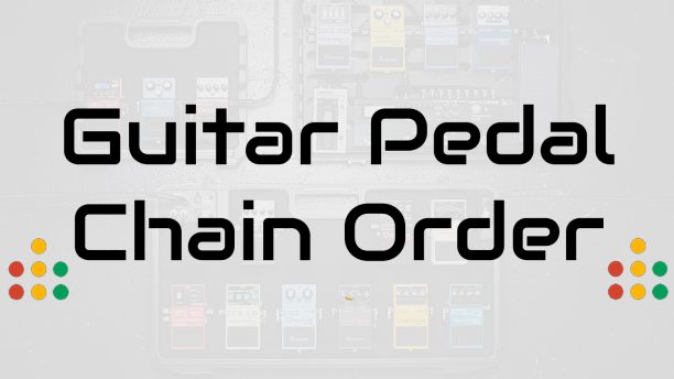 guitar pedal chain order