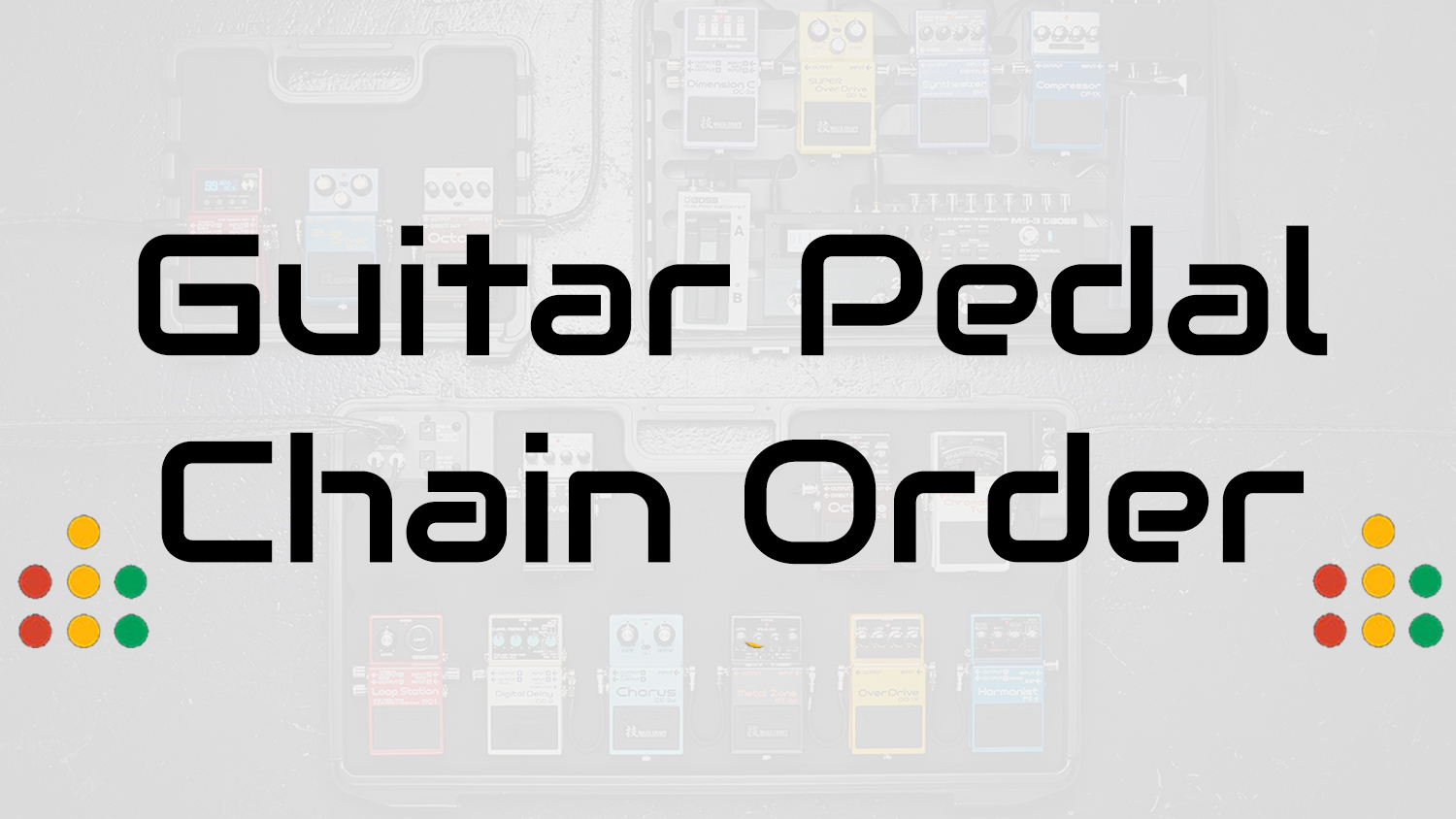 guitar pedal chain order