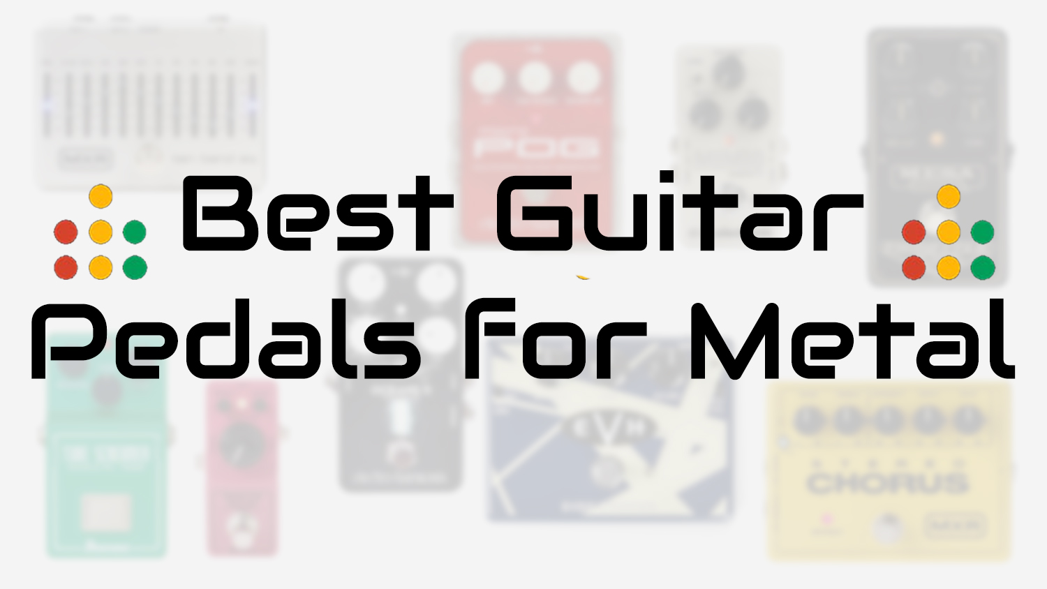 best pedals for metal