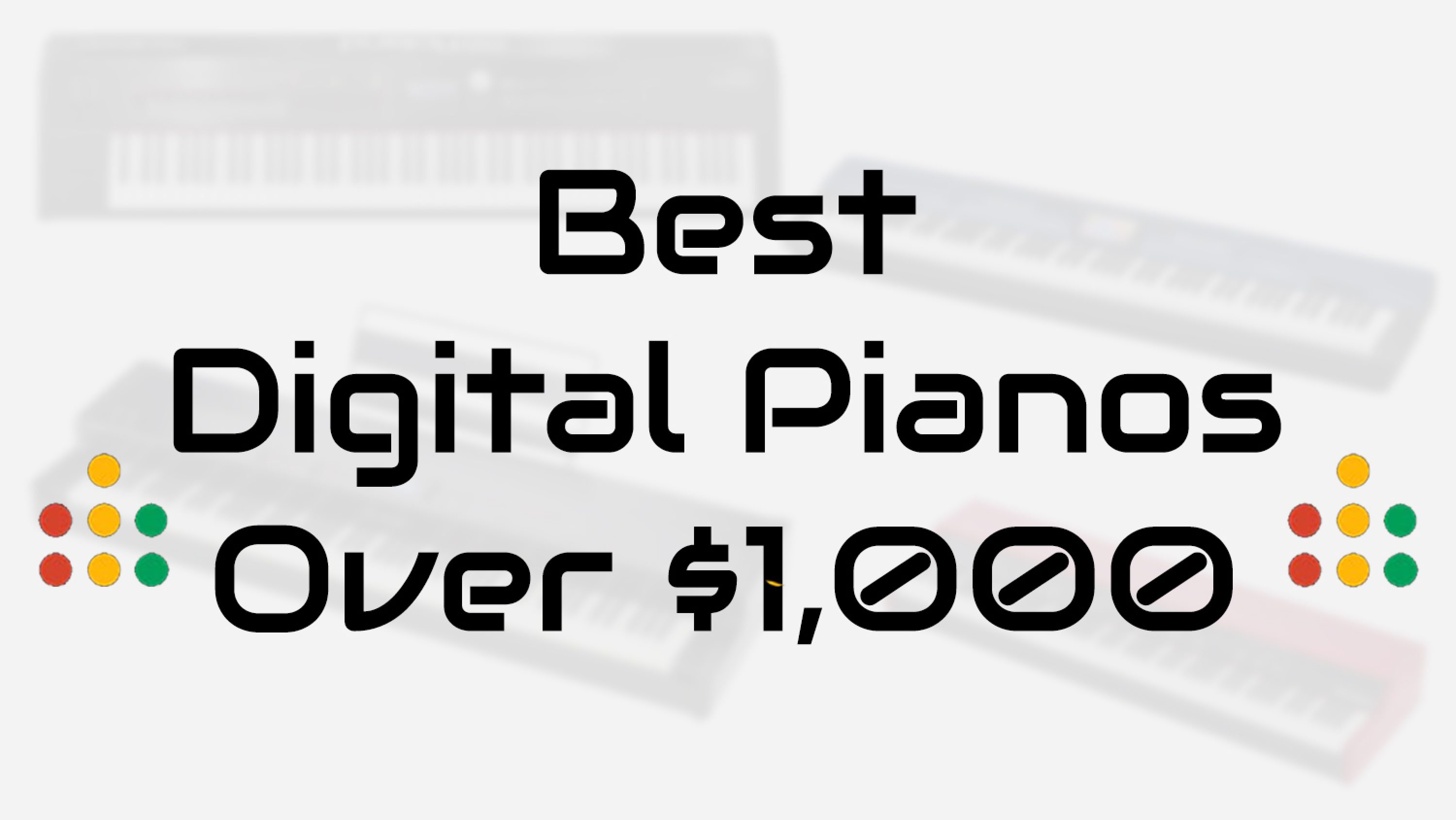 Best Digital Pianos: How to Get That Premium Digital Piano Sound