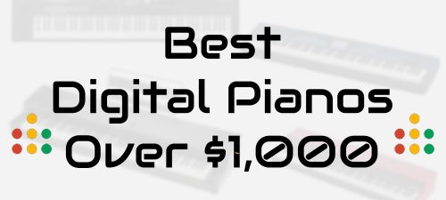 best digital pianos over 1000