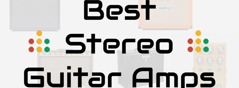 best stereo guitar amps