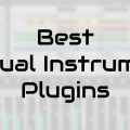 best virtual instrument plugins
