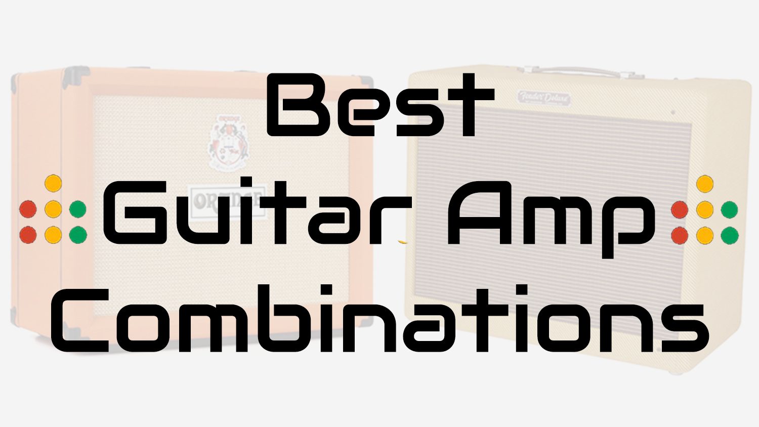 best guitar amp combinations
