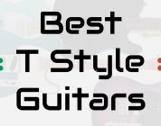 best t style guitars