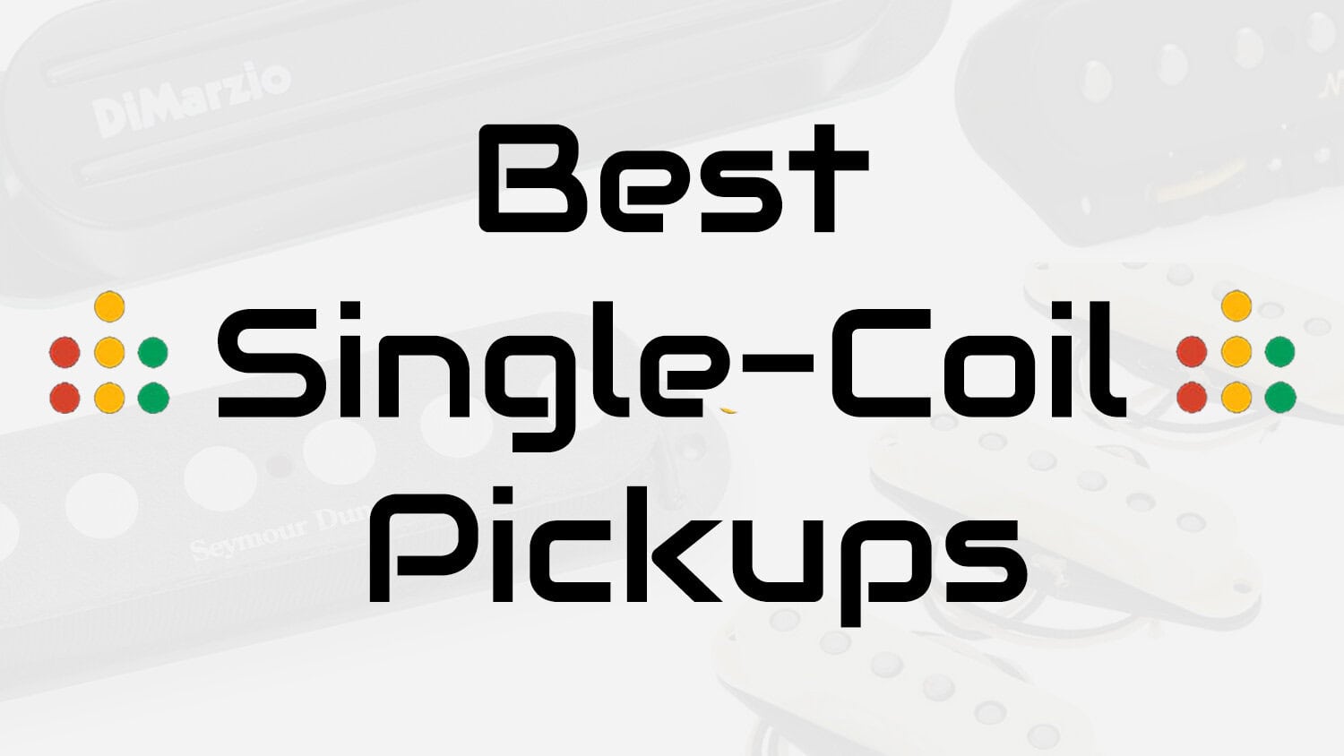 best single-coil pickups hero image