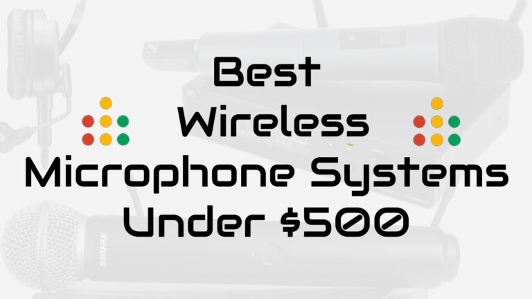 best wireless microphone systems under 500