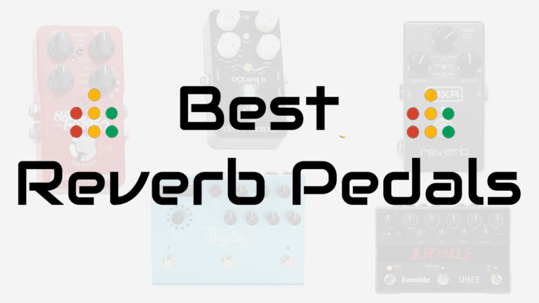 best reverb pedals