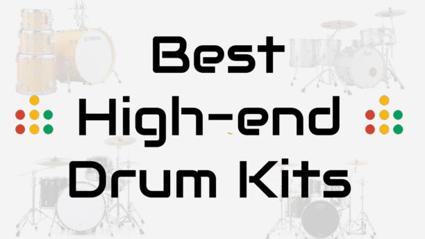 best high-end drum kits