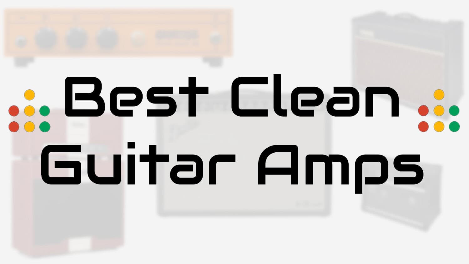 best clean guitar amps