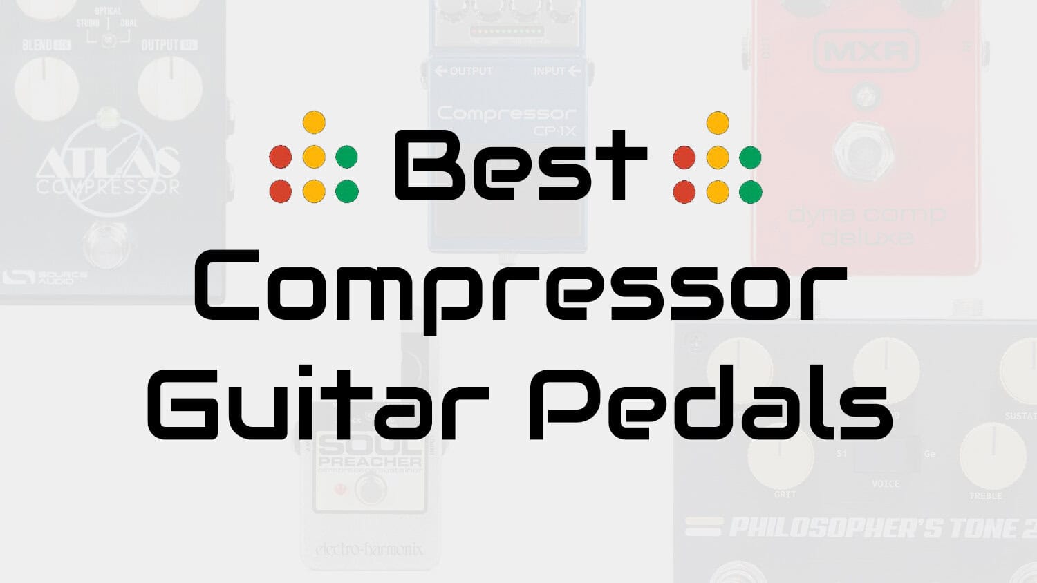 best compressor guitar pedals